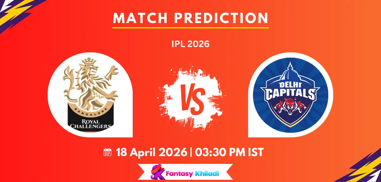 BLR vs DEL Match Prediction: Who Will Win Today’s IPL 2026 Match Between Royal Challengers Bengaluru and Delhi Capitals?