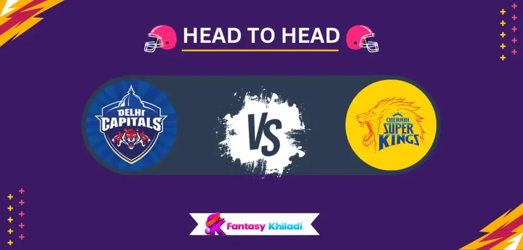 DEL vs CHE Head to Head Record in IPL – DC vs CSK Stats, Venue Records & Top Performers DEL vs CHE Head to Head Record in IPL - DC vs CSK Stats, Venue Records & Top Performers