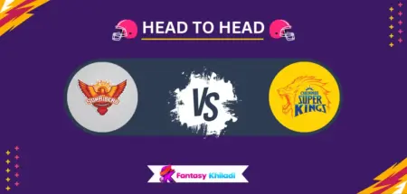 HYD vs CHE Head to Head Record in IPL – Sunrisers Hyderabad vs Chennai Super Kings Stats