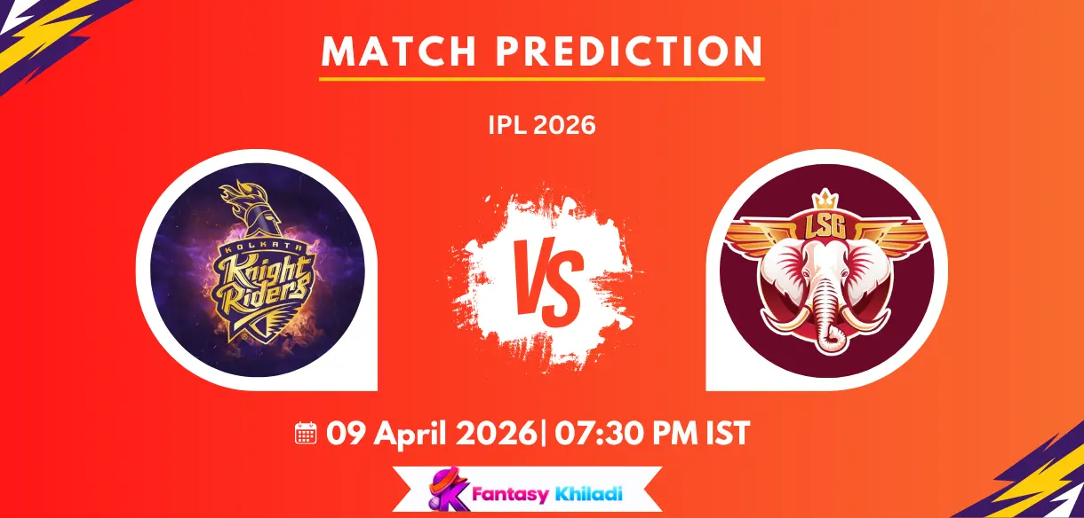 KOL vs LKN Match Prediction, 15th T20 IPL 2026: Playing XI, Fantasy Tips, Pitch Report & Match Scenarios