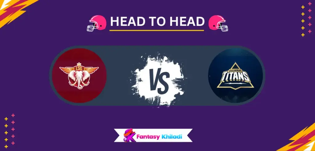 LKO vs GUJ Head to Head Record in IPL – LSG vs GT Stats, Most Runs & Wickets