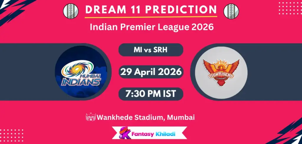 MI vs SRH Dream11 Prediction Today Match 41, Player Stats, Playing XI, Captain & Vice-Captain Choices – IPL 2026