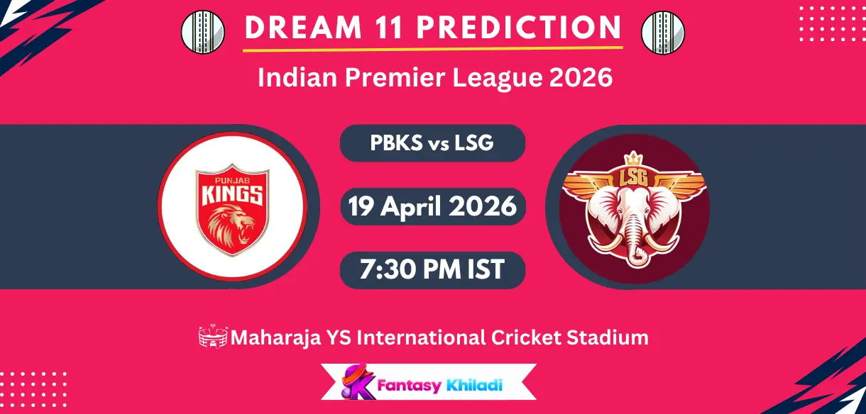 PBKS vs LSG Dream11 Prediction Today Match 29, Player Stats, Playing XI, Captain & Vice-Captain Choices – IPL 2026