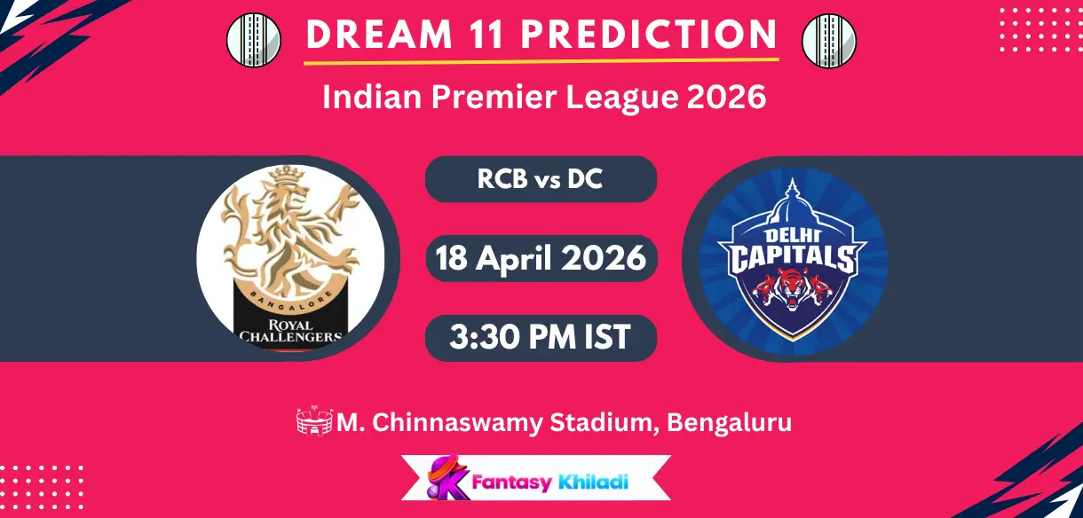 RCB vs DC Dream11 Prediction Today Match 26, Player Stats, Playing XI, Captain & Vice-Captain Choices – IPL 2026