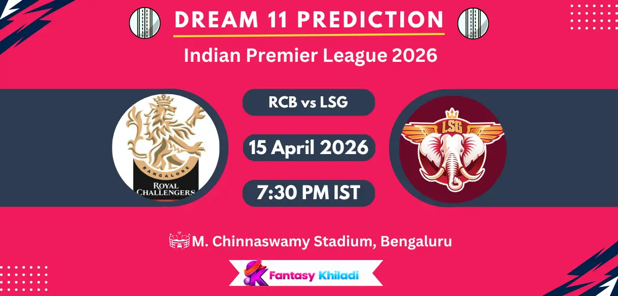 RCB vs LSG Dream11 Prediction Today Match 23, Player Stats, Playing XI, Captain & Vice-Captain Choices – IPL 2026