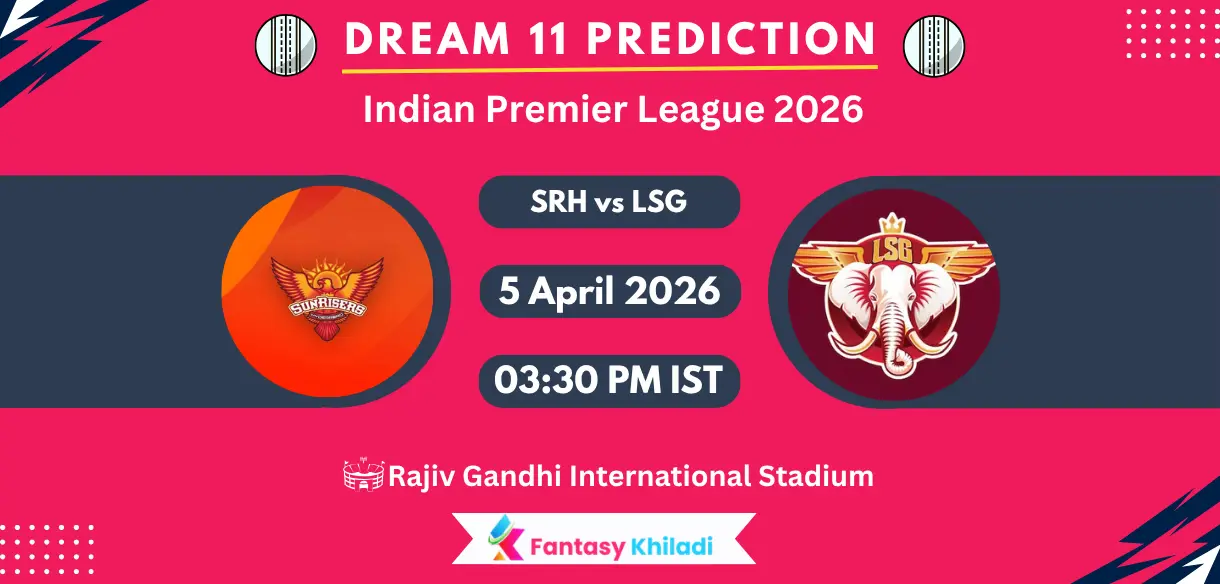 SRH vs LSG Dream11 Prediction Today Match 10, Player Stats, Playing XI, Captain & Vice-Captain Choices – IPL 2026