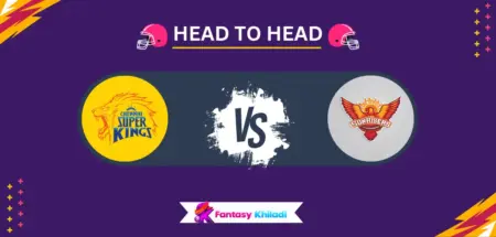 CHE vs HYD Head to Head Record in IPL - CSK vs SRH Stats, Runs & Wickets