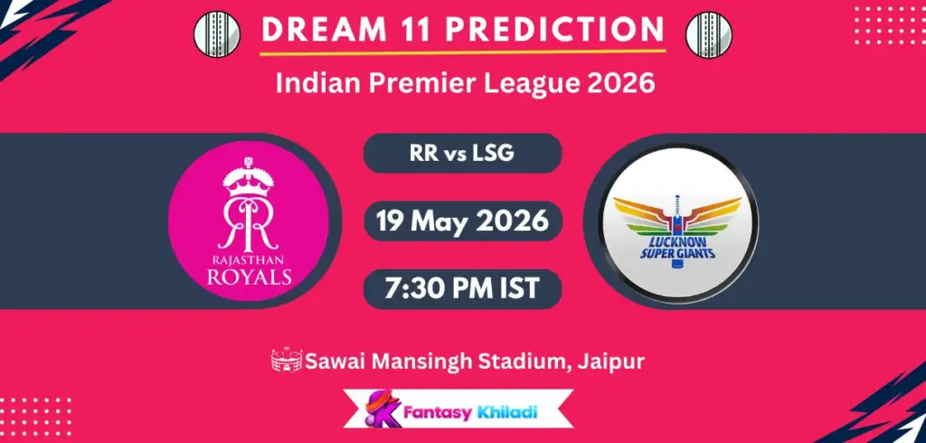 RR vs LSG Dream11 Prediction Today Match 64, Fantasy Cricket Tips, Playing XI, Captain & Vice-Captain Choices - IPL 2026