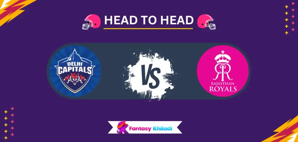 DEL vs RAJ Head to Head Record in IPL - DC vs RR Stats, Runs & Wickets