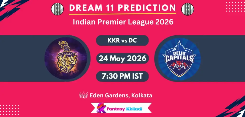 KKR vs DC Dream11 Prediction Today Match 70, Fantasy Cricket Tips, Playing XI, Captain & Vice-Captain Choices – IPL 2026