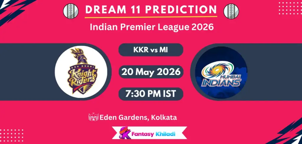 KKR vs MI Dream11 Prediction Today Match 65, Fantasy Cricket Tips, Playing XI, Captain & Vice-Captain Choices - IPL 2026