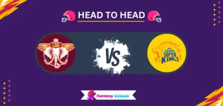 LKN vs CHE Head to Head Record in IPL - LSG vs CSK Stats, Runs & Wickets