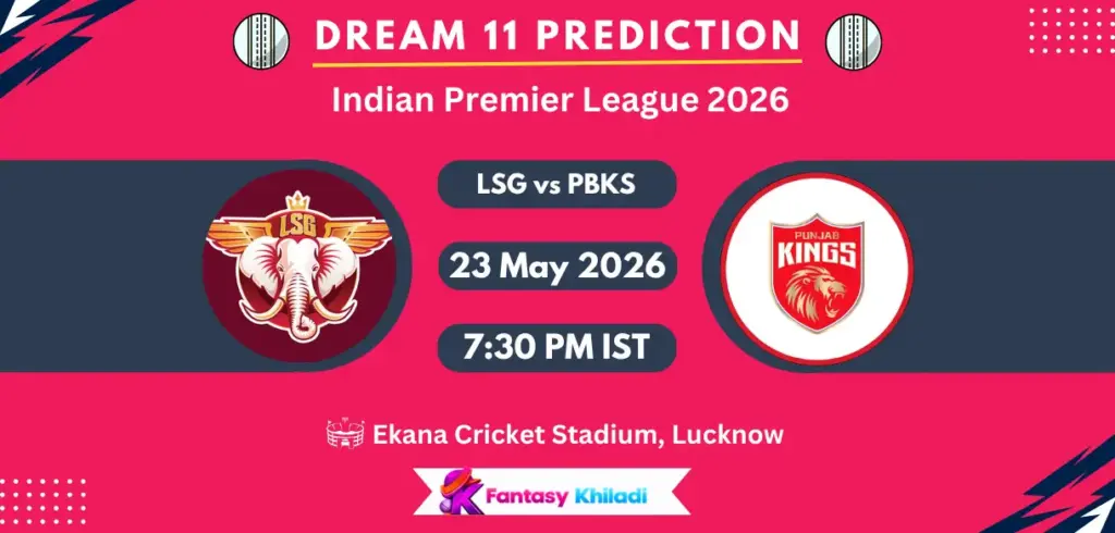 LSG vs PBKS Dream11 Prediction Today Match 68, Fantasy Cricket Tips, Playing XI, Captain & Vice-Captain Choices – IPL 2026 LSG vs PBKS Dream11 Prediction Today Match 68, Fantasy Cricket Tips, Playing XI, Captain & Vice-Captain Choices – IPL 2026