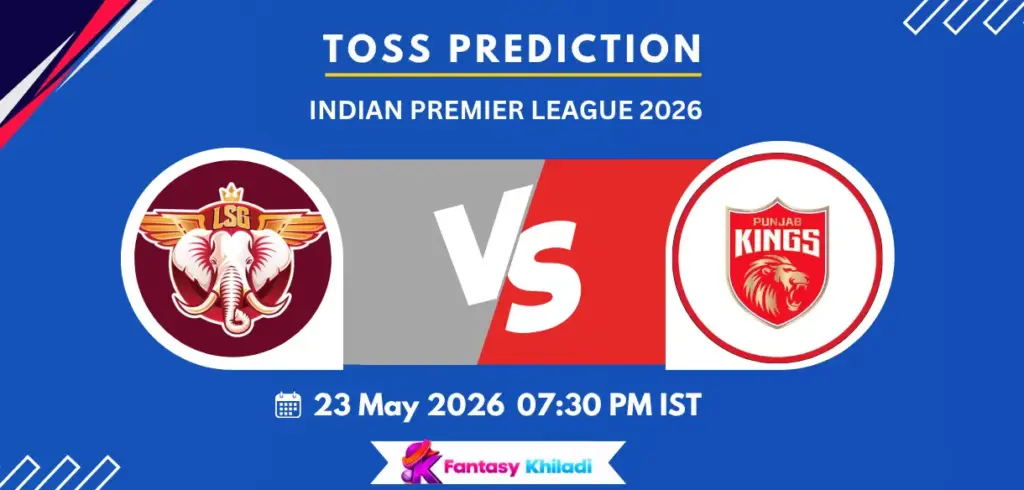 LSG vs PBKS Toss Prediction Today Match 68, IPL 2026- Who will win today toss?