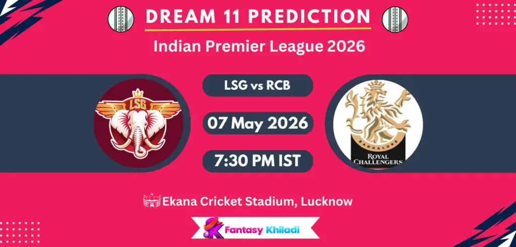 LSG vs RCB Dream11 Prediction Today Match 50, Player Stats, Playing XI, Captain & Vice-Captain Choices – IPL 2026