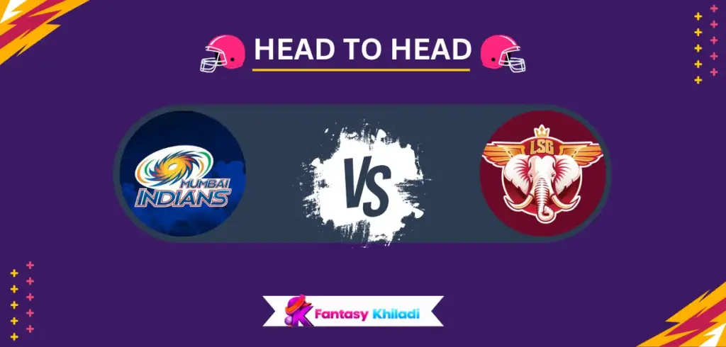 MUM vs LKN Head to Head Record in IPL – MI vs LSG Stats, Runs & Wickets MUM vs LKN Head to Head Record in IPL - MI vs LSG Stats, Runs & Wickets
