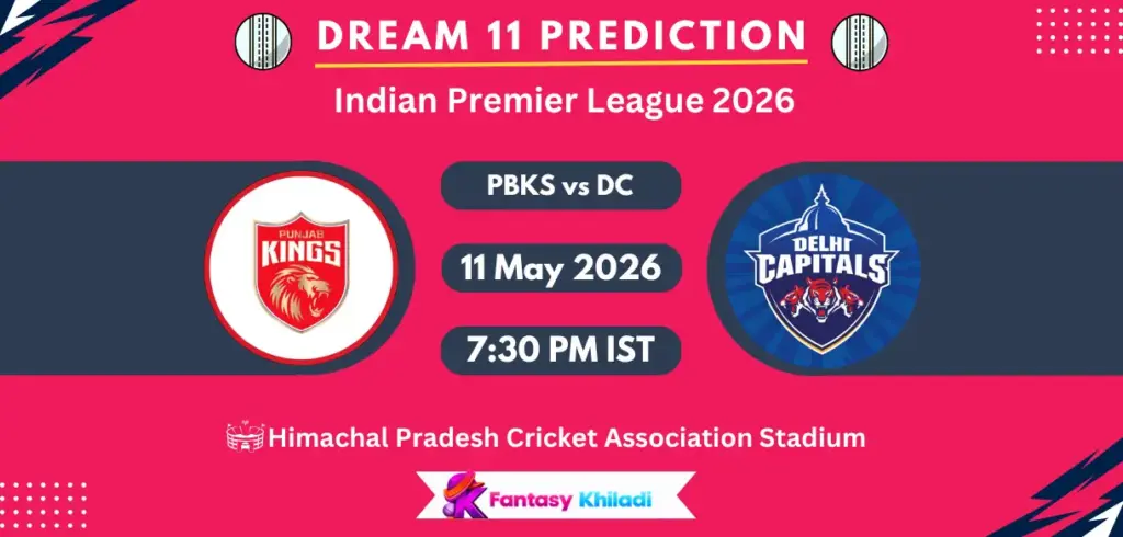 PBKS vs DC Dream11 Prediction Today Match 55, Player Stats, Playing XI, Captain & Vice-Captain Choices – IPL 2026