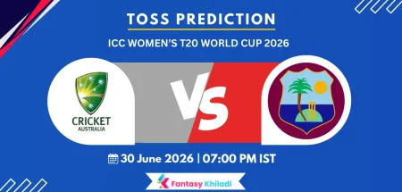 AUS-W vs WI-W Semifinal 1st , ICC Women’s T20 World Cup 2026 - Who will win today toss?