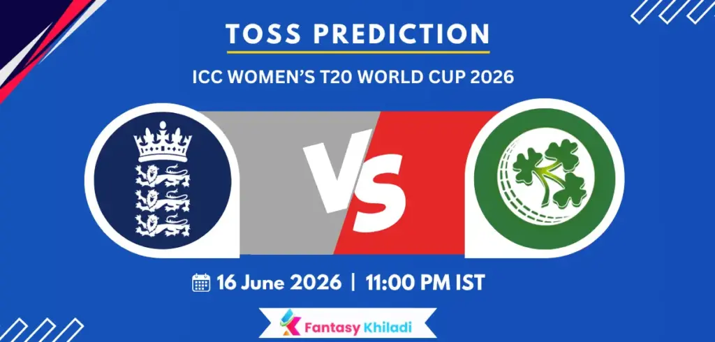 ENG-W vs IRE-W 8th , ICC Women’s T20 World Cup 2026 – Who will win today toss? ENG-W vs IRE-W 8th , ICC Women’s T20 World Cup 2026 - Who will win today toss?