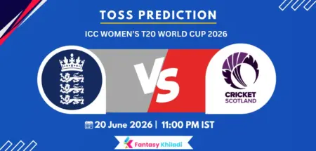 ENG-W vs SCO-W 16th , ICC Women’s T20 World Cup 2026 - Who will win today toss?