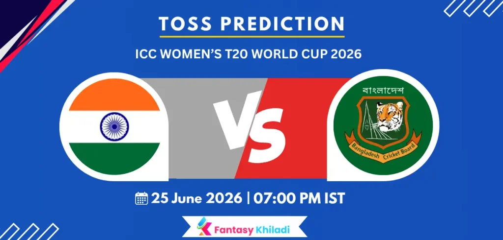 IND-W vs BAN-W 23rd , ICC Women’s T20 World Cup 2026 - Who will win today toss?