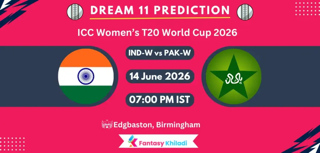 IND-W vs PAK-W Dream11 Prediction Today Match 6, Player Stats, Playing XI, Captain & Vice-Captain Choices – ICC Women’s T20 World Cup 2026