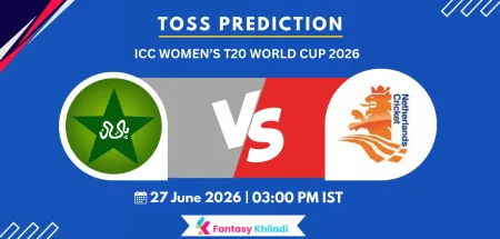 PAK-W vs NED-W 26th , ICC Women’s T20 World Cup 2026 - Who will win today toss?