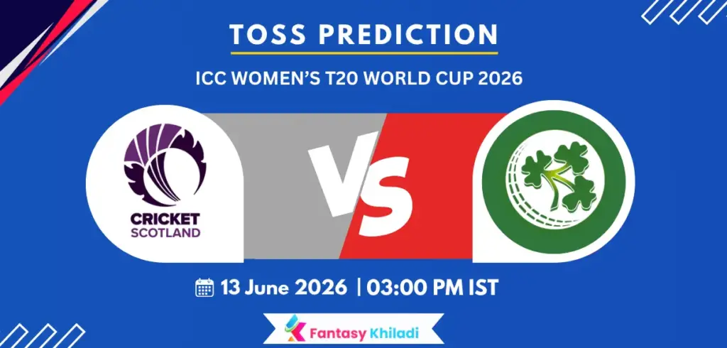SCO-W vs IRE-W 2nd , ICC Women’s T20 World Cup 2026 - Who will win today toss?