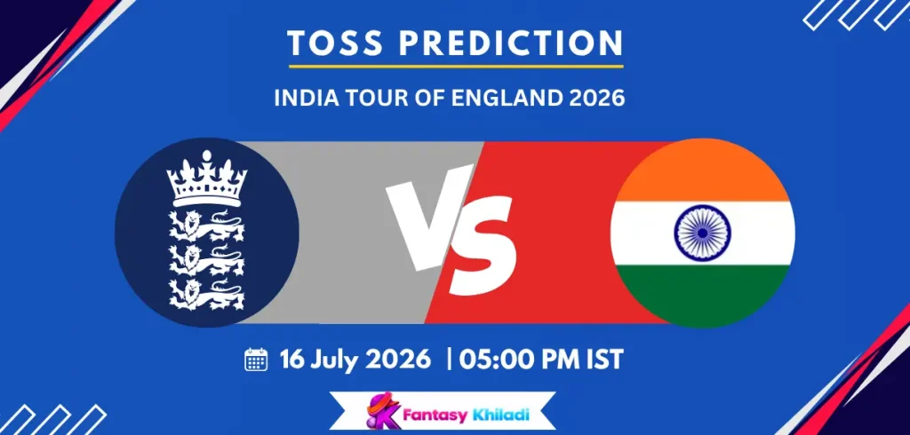 ENG vs IND Toss Prediction 2nd ODI 2026: Who Will Win Today's Toss?